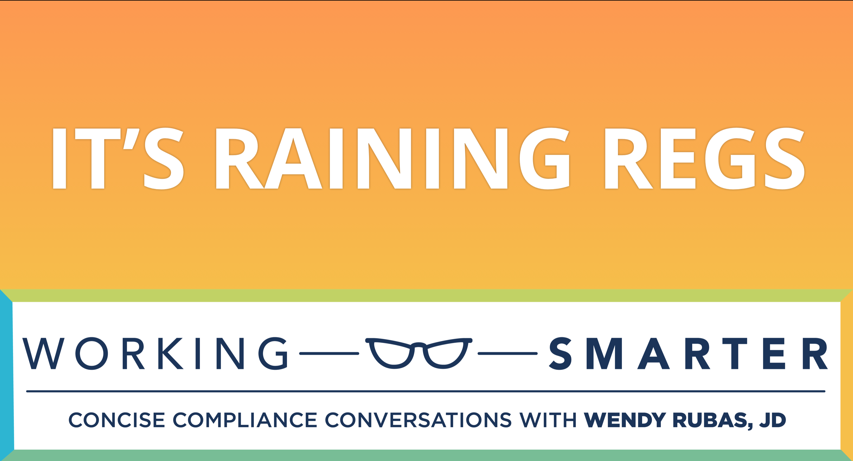 Working Smarter: It's Raining Regulations
