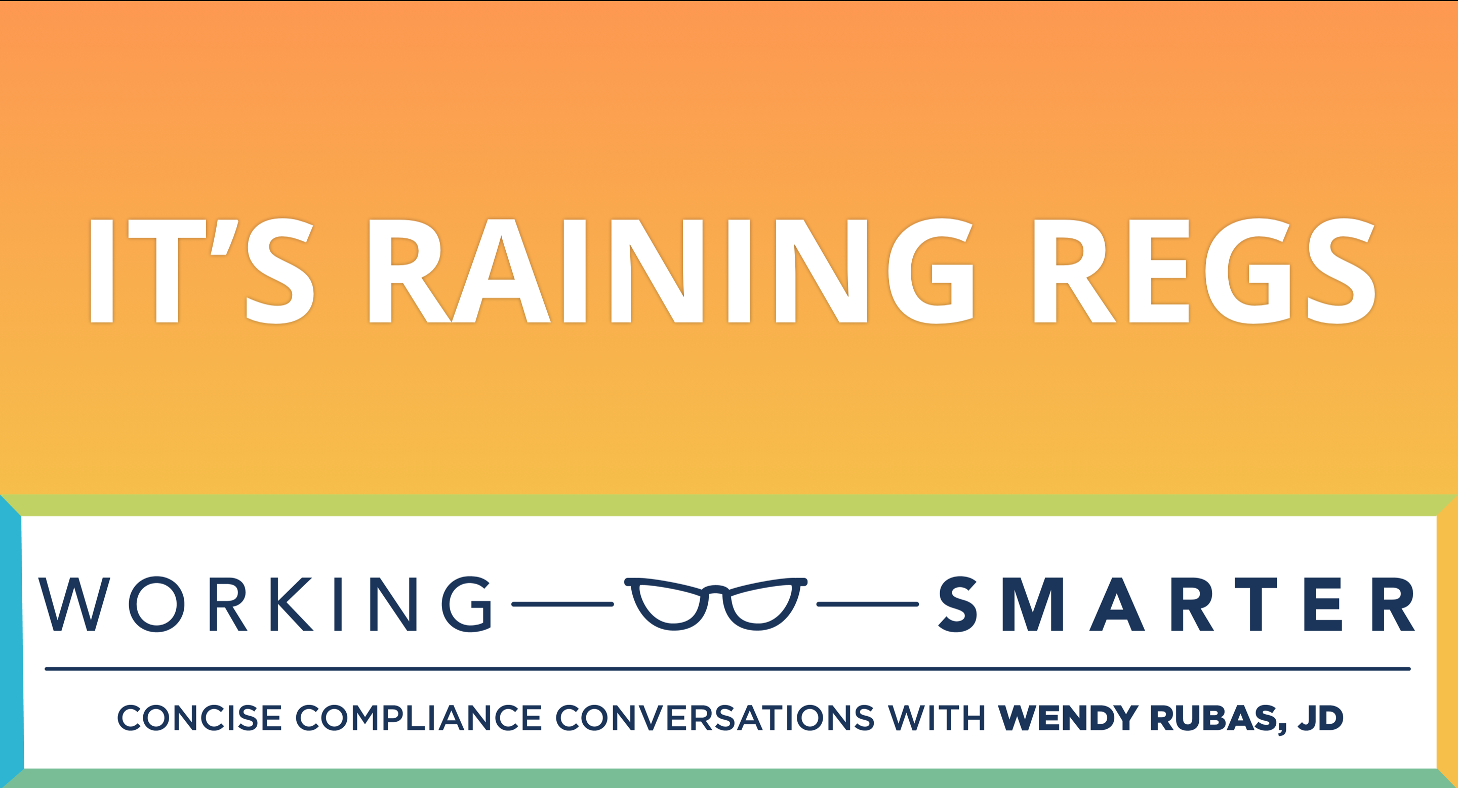 Working Smarter: It's Raining Regulations