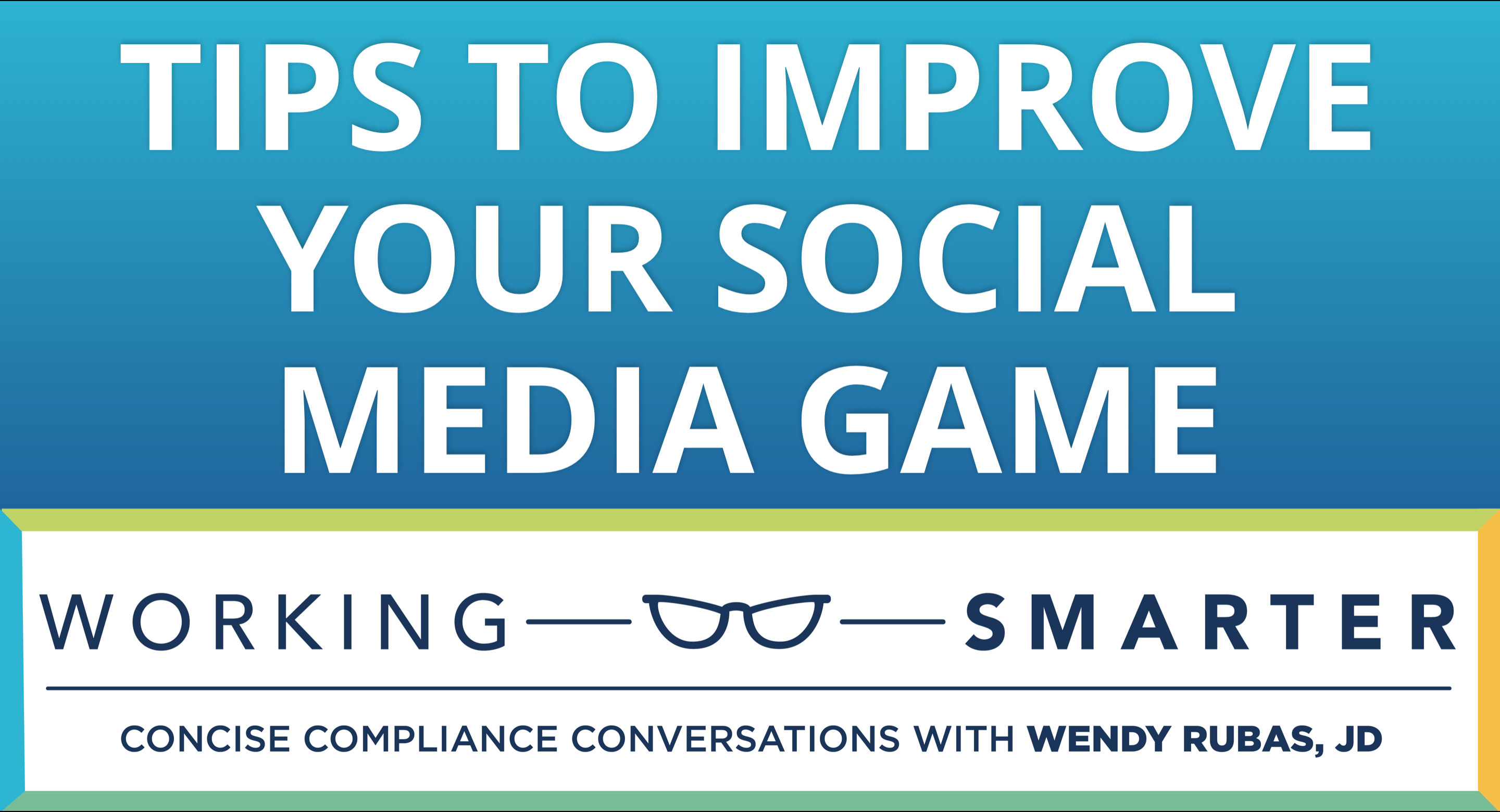Working Smarter: Tips to Improve Your Social Media Game