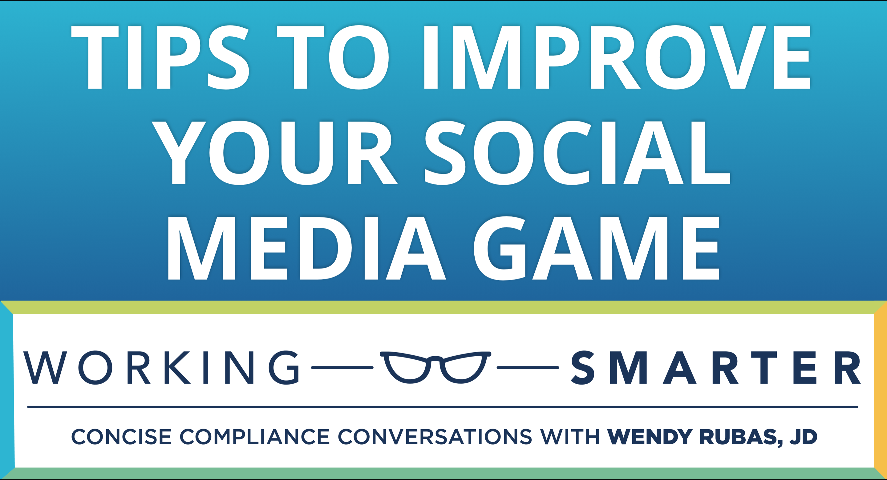 Working Smarter: Tips to Improve Your Social Media Game