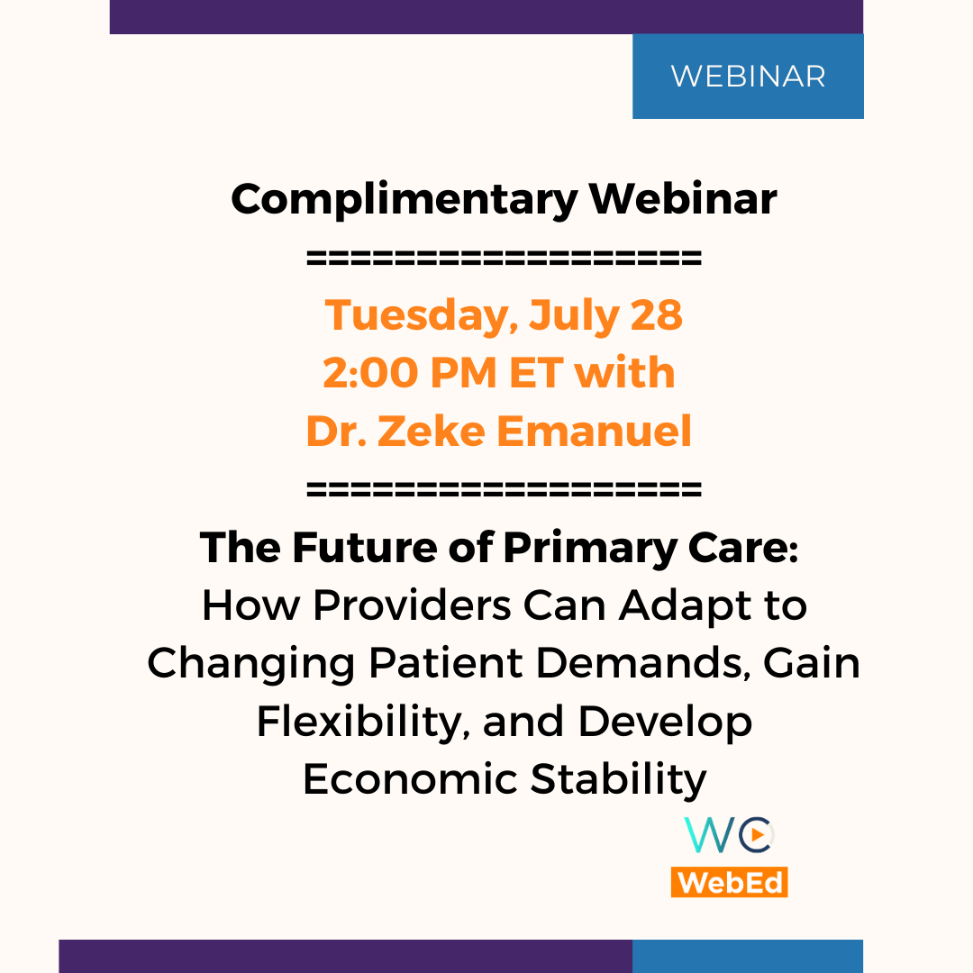 The Future of Primary Care: How Providers Can Adapt to Changing Patient Demands, Gain Flexibility, and Develop Economic Stability Webinar