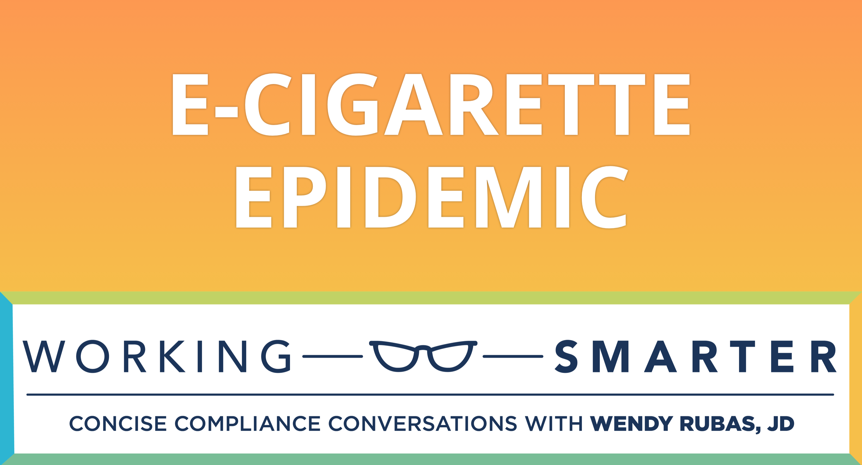 Working Smarter: E-Cigarette Epidemic