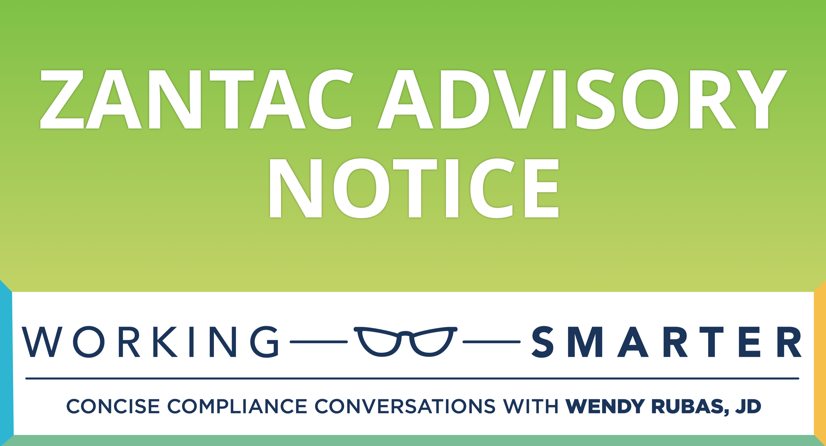 Working Smarter: Zantac Advisory Notice