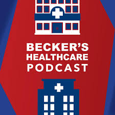 Wendy Rubas Featured on Becker's Healthcare Podcast